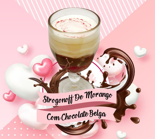 Dose dupla de Strogonoff de morango com chocolate Belga adoça o Dia dos Namorados